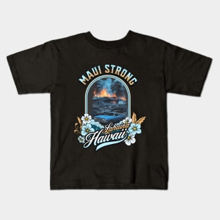 Hawaii Maui Strong Lahaina Kids T-Shirt